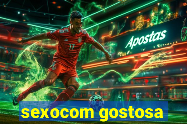 sexocom gostosa